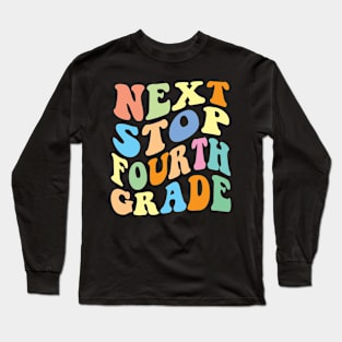 Next Stop fourth grade 4th Grade Grovvy retro Long Sleeve T-Shirt